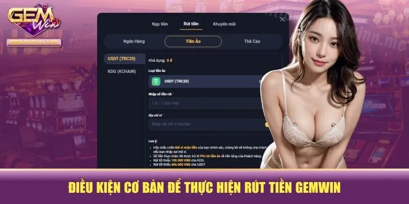 Điều kiện cơ bản để thực hiện rút tiền GEMWIN