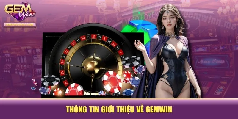 Thông tin giới thiệu GEMWIN