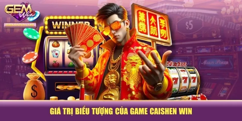 Giá trị biểu tượng của game Caishen win