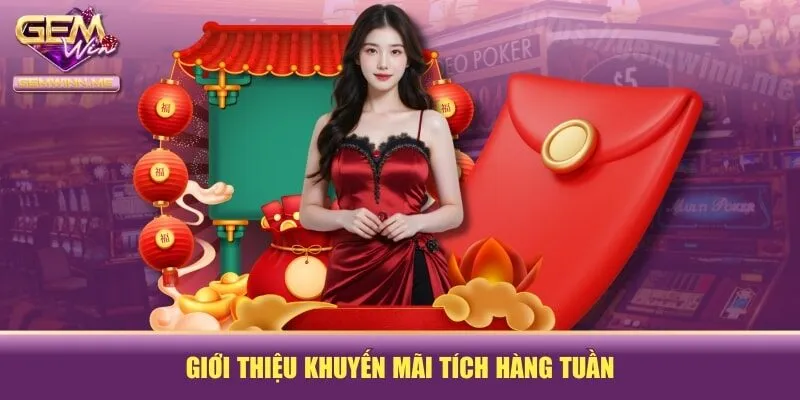 Giới thiệu khuyến mãi tích hàng tuần